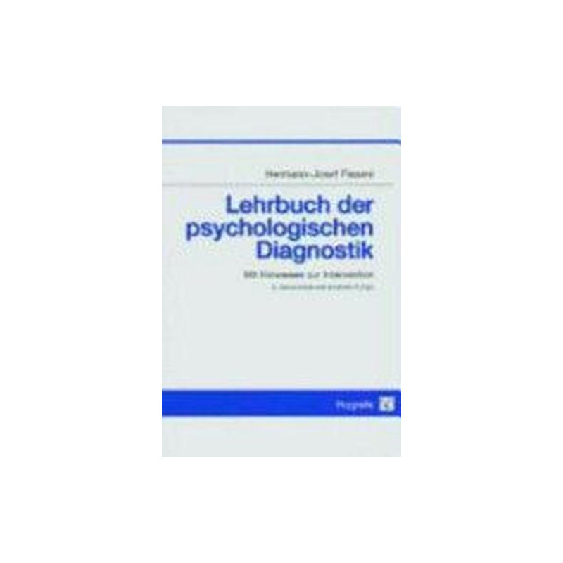 Lehrbuch der psychologischen Diagnostik. Hermann-Josef Fisseni