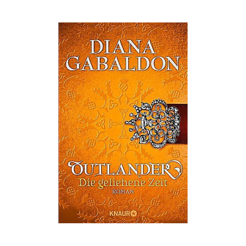 Outlander - Die geliehene Zeit Diana Gabaldon