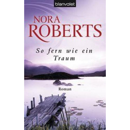 So fern wie ein Traum Nora Roberts