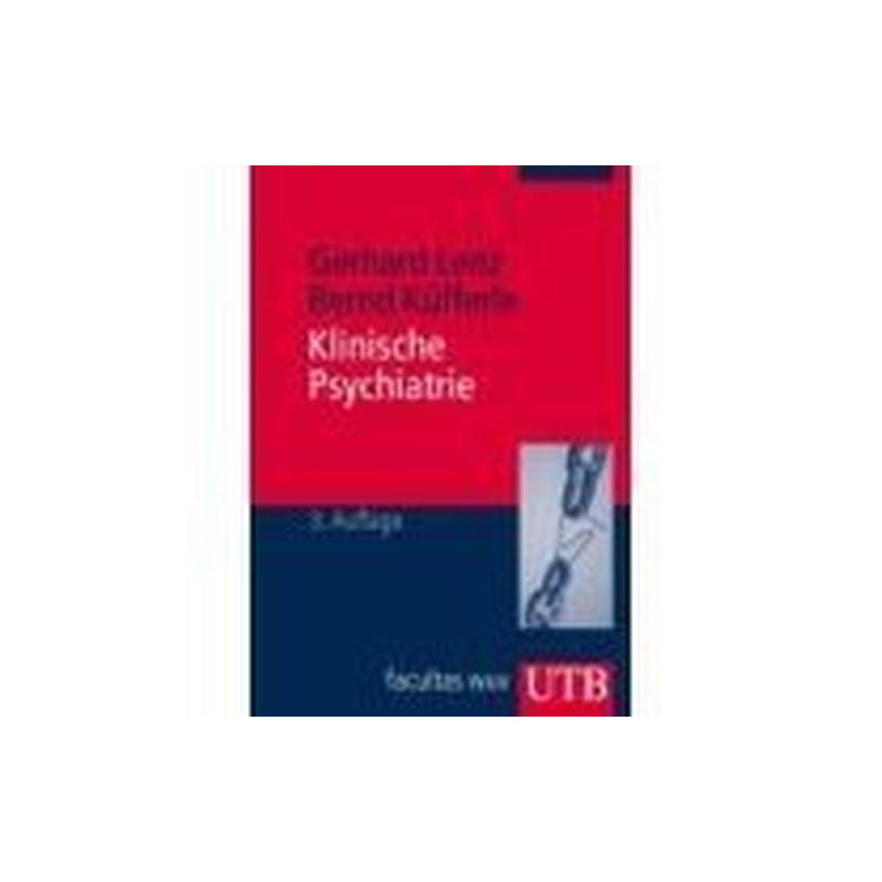Klinische Psychiatrie. Gerhard Lenz Klinische Psychiatrie. Gerhard Lenz