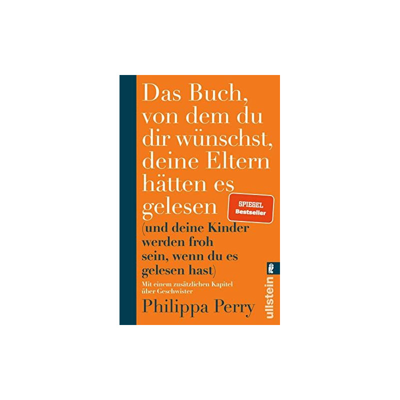Das Buch von dem du dir wünschst deine Eltern hätten es gelesen: (und deine Ki Das Buch von dem du dir wünschst deine Eltern hätten es gelesen: (und deine Ki