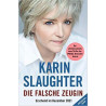 Die falsche Zeugin Karin Slaughter