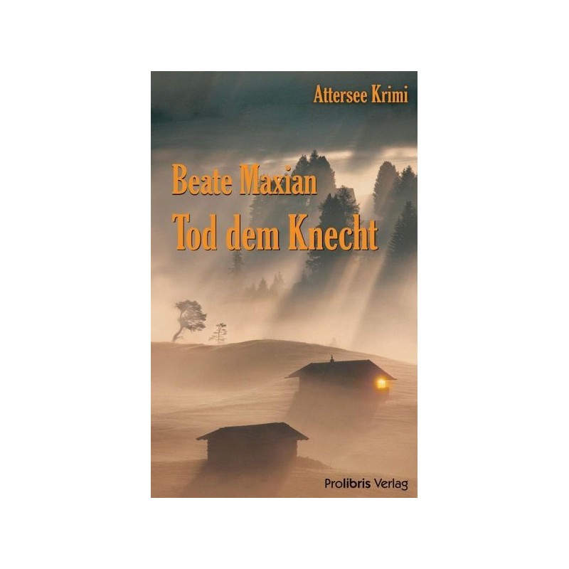 Tod dem Knecht Beate Maxian