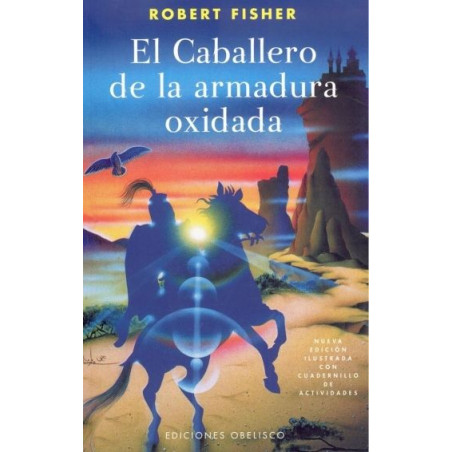 CABALLERO ARMADURA OXI-N.E.ILUSTRADA CON CUAD Robert Fisher