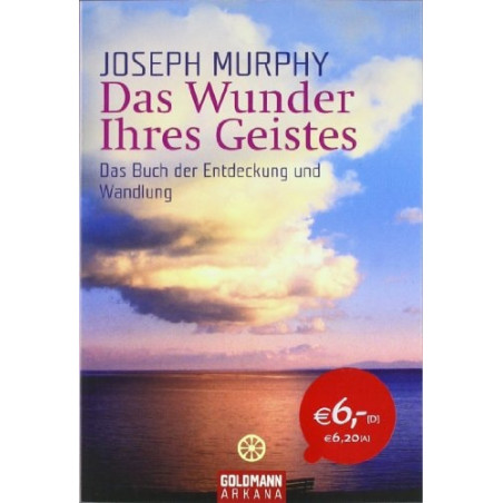 Das Wunder Ihres Geistes. Sonderausgabe Joseph Murphy
