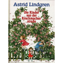 Die Kinder aus der Krachmacherstrasse. ( Ab 6 J. Astrid Lindgren Ilon Wikland