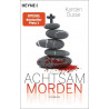 Achtsam morden: Roman Karsten Dusse