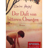 Der Duft von bitteren Orangen: Roman Claire Hajaj