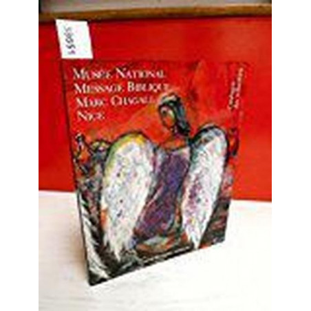 Musee National Message Biblique Marc Chagall Nice Catalogue Des Collections (Fre