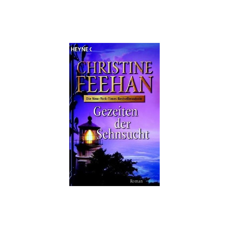 Gezeiten der Sehnsucht. Christine Feehan