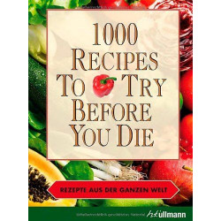 1000 Recipes To Try Before You Die Ingeborg Pils Stefan Pallmer