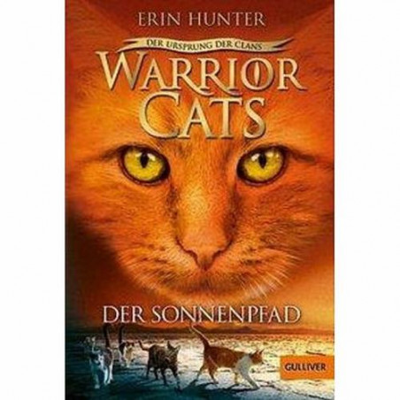 Warrior Cats 5/01. - Der Ursprung der Clans. Der Sonnenpfad Erin Hunter