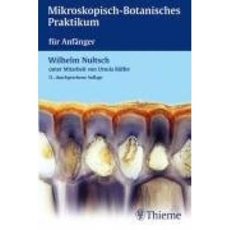 Mikroskopisch- Botanisches Praktikum für Anfänger. Wilhelm Nultsch Ursula Rüffe