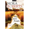 Die letzte Zeugin: Roman (German Edition) Nora Roberts