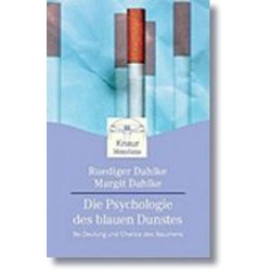 Die Psychologie des blauen Dunstes. Be- Deutung und Chance des Rauchens. Rüdiger