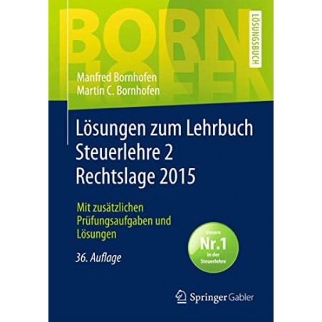 Lösungen zum Lehrbuch Steuerlehre 2 Rechtslage 2015: Mit zusätzlichen Prüfungsau