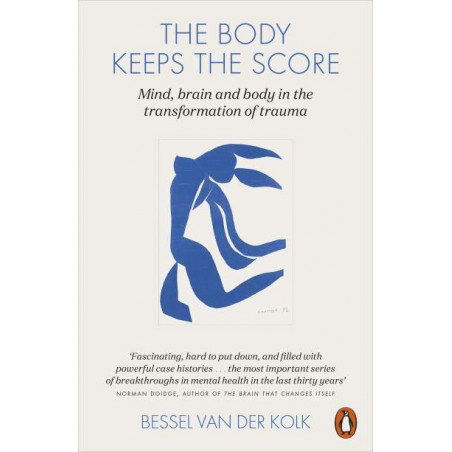 The Body Keeps the Score: Mind Brain and Body in the Transformation of Trauma B