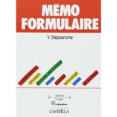 Memo formulaire: mathematiques physique electricite-electronique chimie bio