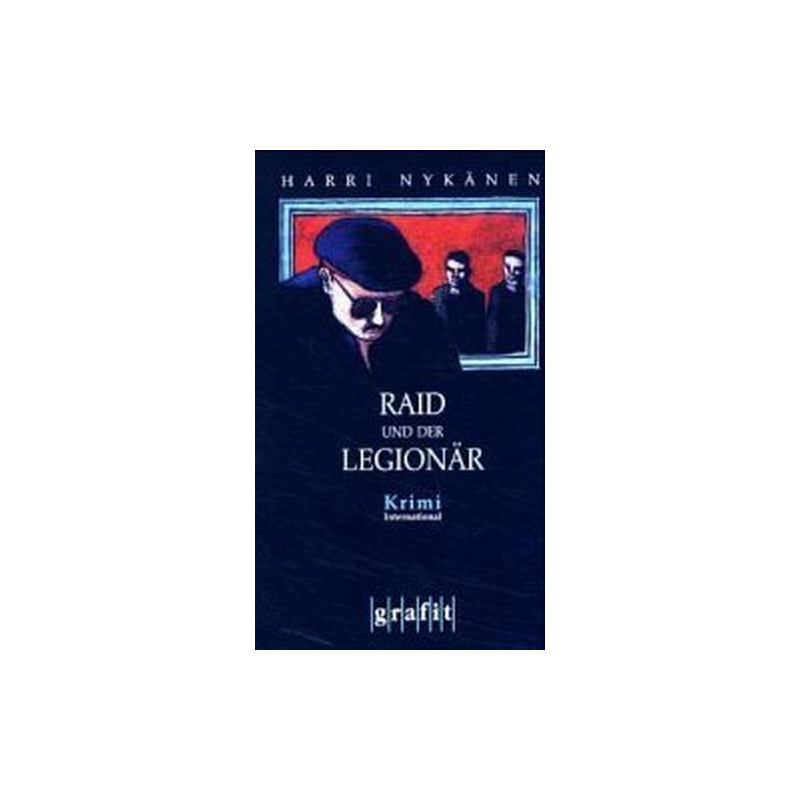 Raid und der Legionär Harri Nykänen Regine Pirschel