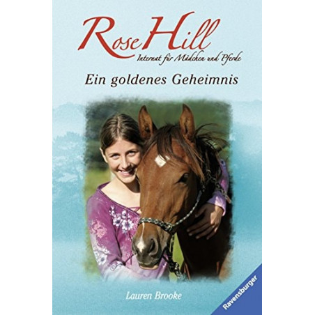 Rose Hill 16: Ein goldenes Geheimnis Lauren Harvey