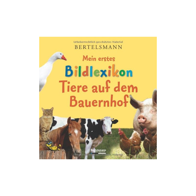 Mein erstes Bildlexikon. Tiere auf dem Bauernhof Antje Kleinelümern-Depping