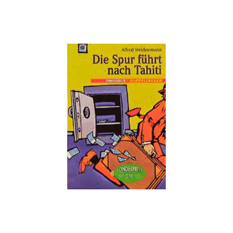 Die Spur führt nach Tahiti. ( Ab 10 J.). Alfred Weidenmann