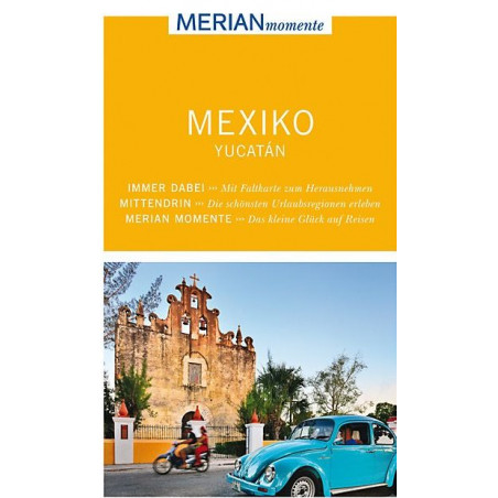 Mexiko Yucatan MERIAN momente - Mit Extra-Karte zum Herausnehmen MERIAN momente