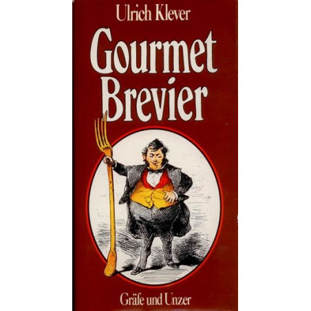 Gourmet-Brevier: D. Hohe Schule d. Feinschme