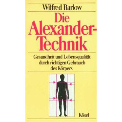 Die Alexander-Technik Wilfr Barlow