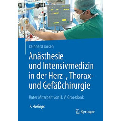 Anästhesie und Intensivmedizin in der Herz- Thorax- und Gefäßchirurgie (German