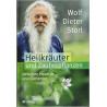 Heilkräuter und Zauberpflanzen zwischen Haustür und Gartentor Wolf-Dieter Storl