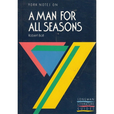 York Notes on "A Man for All Seasons" by Robert Bolt (York Notes) Tony Bareham