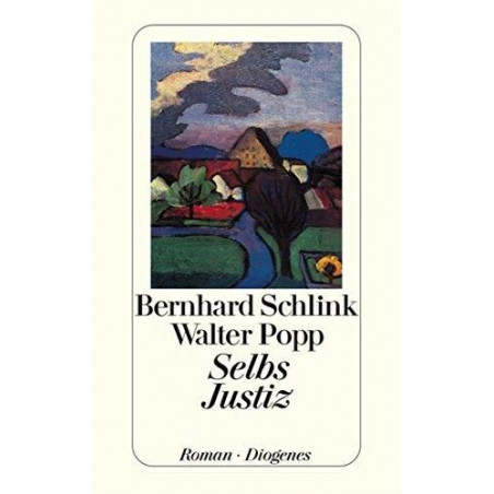 Selbs Justiz. Roman. (German Edition) Bernhard Schlink Walter Popp