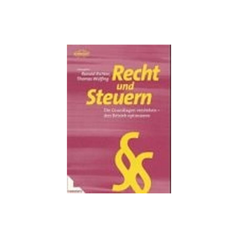 Recht und Steuern: Die Grundlagen verstehen den Betrieb optimieren (Reihe ambul