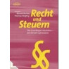Recht und Steuern: Die Grundlagen verstehen den Betrieb optimieren (Reihe ambul