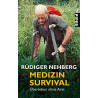 Medizin- Survival. Überleben ohne Arzt. Rüdiger Nehberg