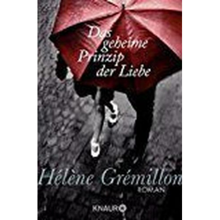 Das geheime Prinzip der Liebe Gremillon Helene