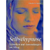Selbsthypnose. Innere Kraftquellen erschliessen und erfolgreich nutzen (Livre en