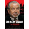 Sir Alan Sugar - The Biography Charlie Burden