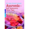 Ayurveda. Das Geheimnis Ihres Typs. Ernst Schrott