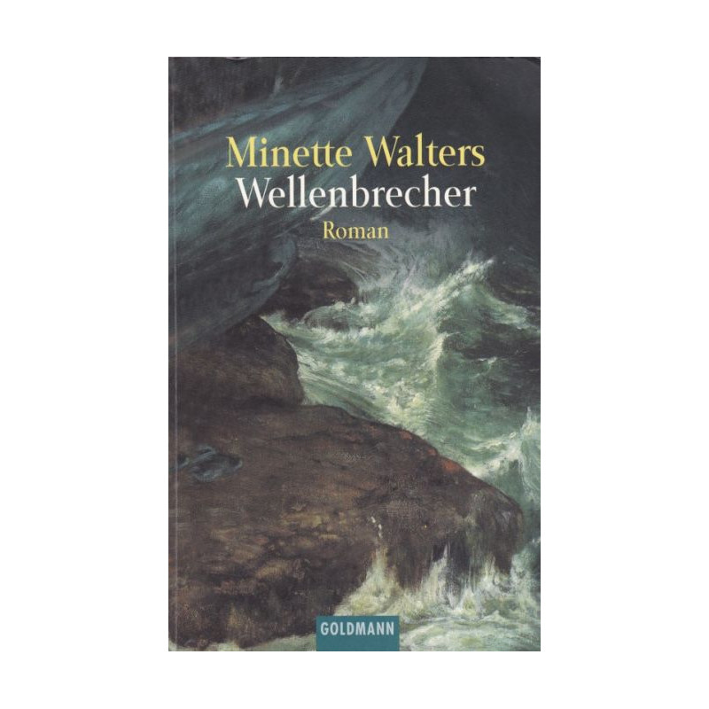 Wellenbrecher. Minette Walters Wellenbrecher. Minette Walters