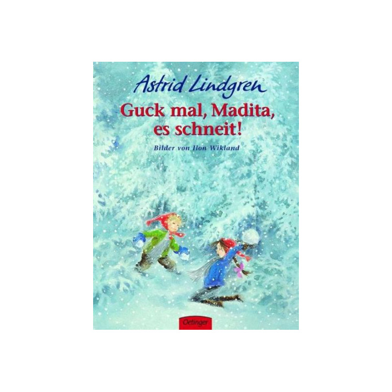 Guck mal Madita es schneit. Astrid Lindgren Guck mal Madita es schneit. Astrid Lindgren