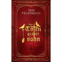 Der Totengräbersohn: Buch 2 (German Edition) Sam Feuerbach