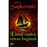 Etwas endet etwas beginnt: Erzählungen Andrzej Sapkowski