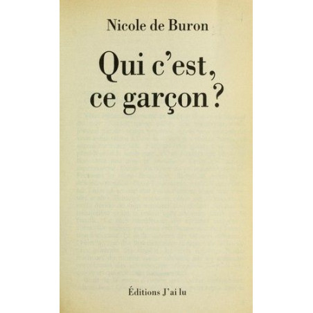 Qui C'est Ce Garcon? (LITTeRATURE FRANaAISE) Nicole de Buron