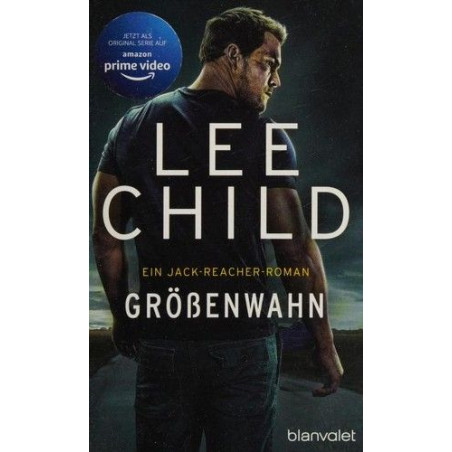 Größenwahn: Ein Jack-Reacher-Roman Lee Child