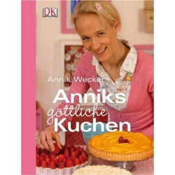 Anniks göttliche Kuchen Annik Wecker