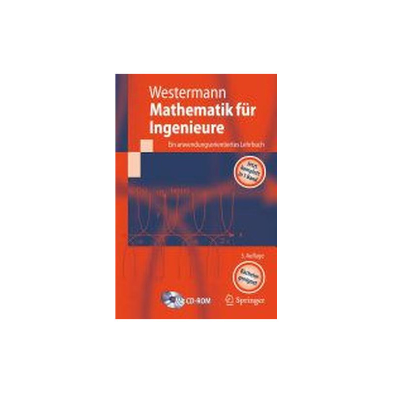 Mathematik für Ingenieure: Ein anwendungsorientiertes Lehrbuch (Springer-Lehrbuc