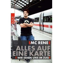 MC Rene. Alles auf eine Karte: Wir sehen uns im Zug Rene el Khazraje