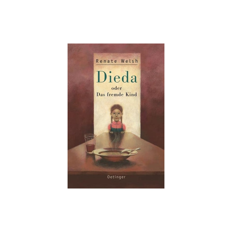 Dieda. Oder Das fremde Kind. ( Jugendbuch). Renate Welsh